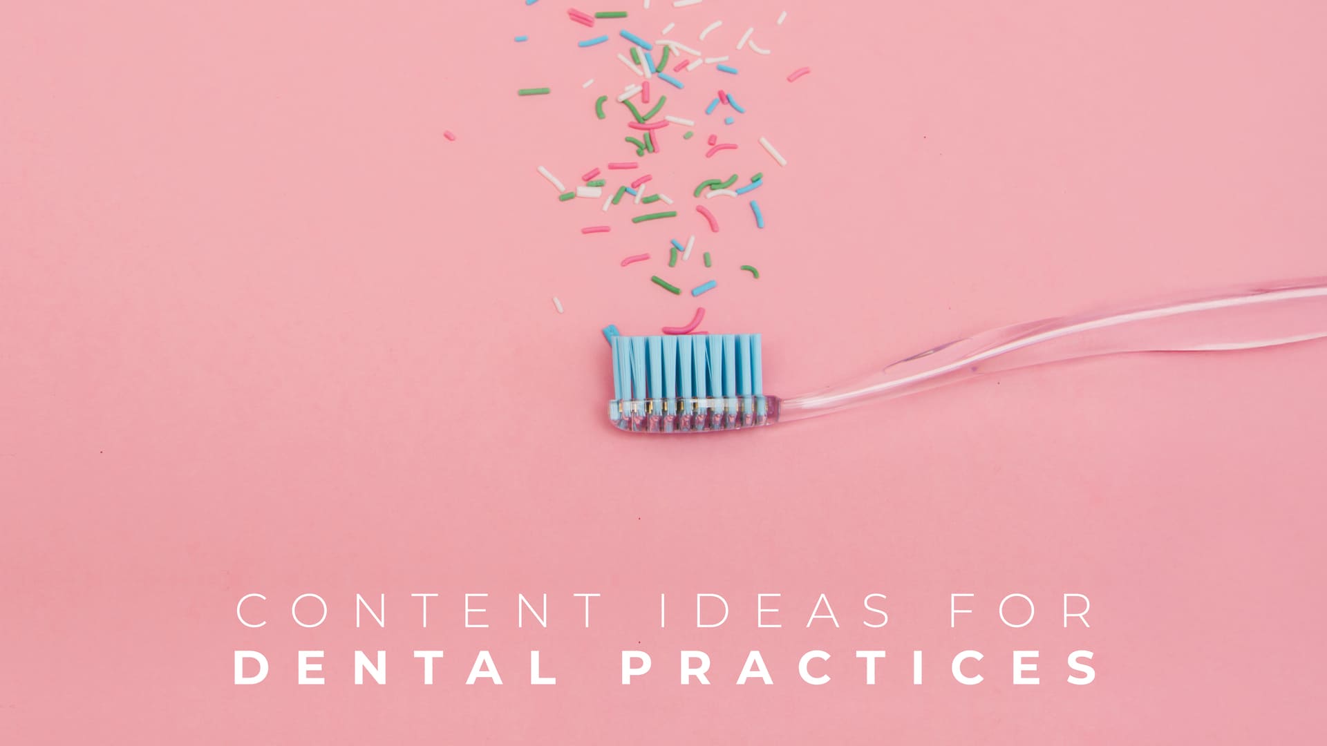 Content Ideas for Dental Practices
